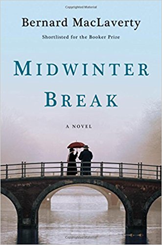 Midwinter Break by Bernard MacLaverty