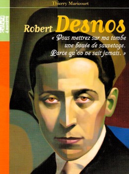 Writer Robert Desnos, a surrealist whom Claude and Marcel see throughout three decades.